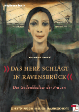 Barbara Degen - Das Herz schl�gt in Ravensbr�ck